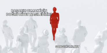 Başarılı Olmak İçin Doğru Niyet Nasıl Edilir?