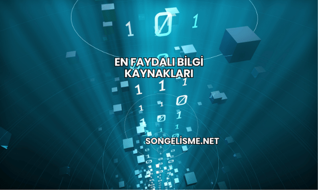 En Faydalı Bilgi Kaynakları