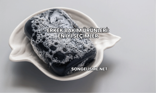 Erkek Bakım Ürünleri: En İyi Seçimler