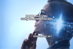 Hayal Gücünü Geliştirmenin Yolları