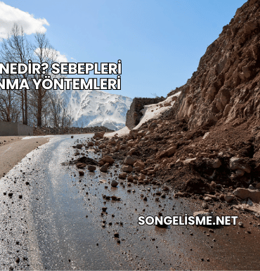 Heyelan Nedir? Sebepleri ve Korunma Yöntemleri