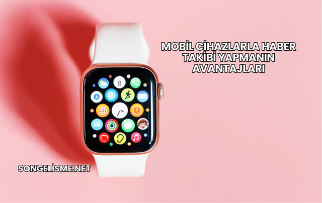 Mobil Cihazlarla Haber Takibi Yapmanın Avantajları