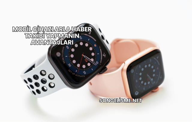 Mobil Cihazlarla Haber Takibi Yapmanın Avantajları