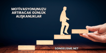 Motivasyonunuzu Artıracak Günlük Alışkanlıklar