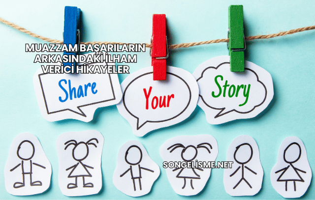 Muazzam Başarıların Arkasındaki İlham Verici Hikayeler
