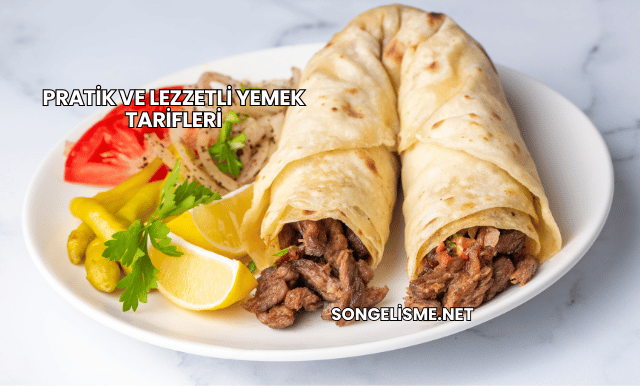 Pratik ve Lezzetli Yemek Tarifleri
