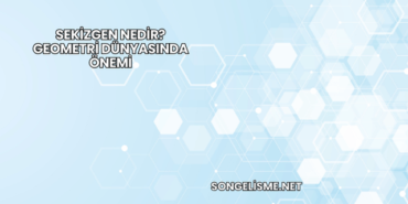 Sekizgen Nedir? Geometri Dünyasında Önemi