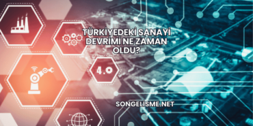 Türkiyedeki Sanayi Devrimi Ne Zaman Oldu?