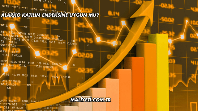 Alarko Katılım Endeksine Uygun mu?