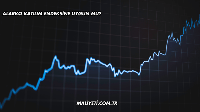 Alarko Katılım Endeksine Uygun mu?