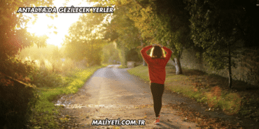 Antalya'da Gezilecek Yerler