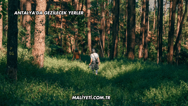Antalya'da Gezilecek Yerler
