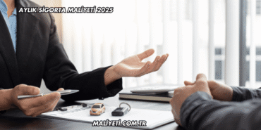 Aylık Sigorta Maliyeti 2025