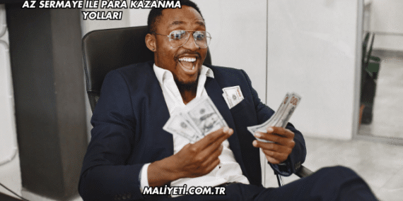 Az Sermaye İle Para Kazanma Yolları