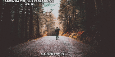 Bartın'da Yürüyüş Yapılabilecek Yerler