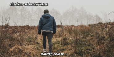 Bilecik'te Gezilecek Yerler