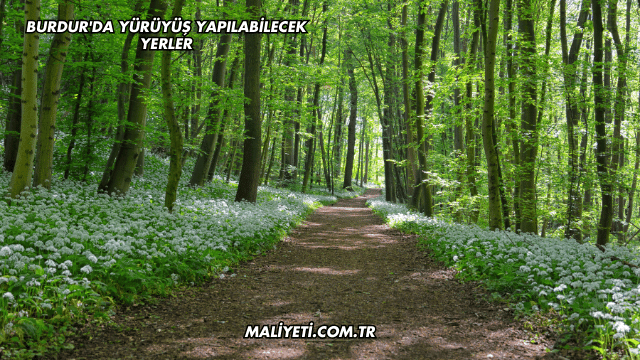 Burdur'da Yürüyüş Yapılabilecek Yerler