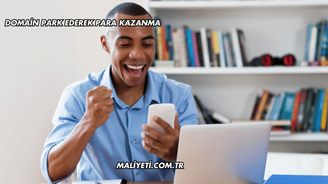 Domain Park Ederek Para Kazanma