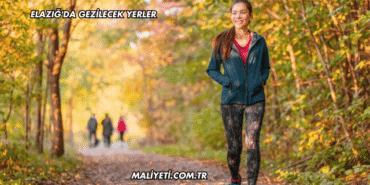 Elazığ'da Gezilecek Yerler