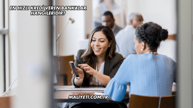 En Hızlı Kredi Veren Bankalar Hangileridir?