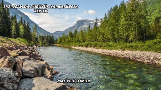 Erzincan'da Yürüyüş Yapılabilecek Yerler