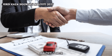Ferdi Kaza Sigortası Maliyeti 2025
