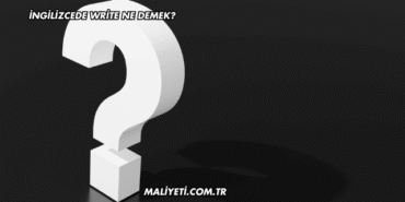 İngilizcede Write Ne Demek?