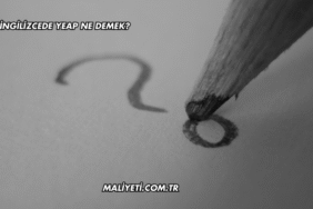 İngilizcede Yeap Ne Demek?