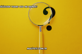 İngilizcede Years Old Ne Demek?