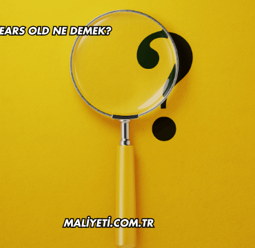 İngilizcede Years Old Ne Demek?