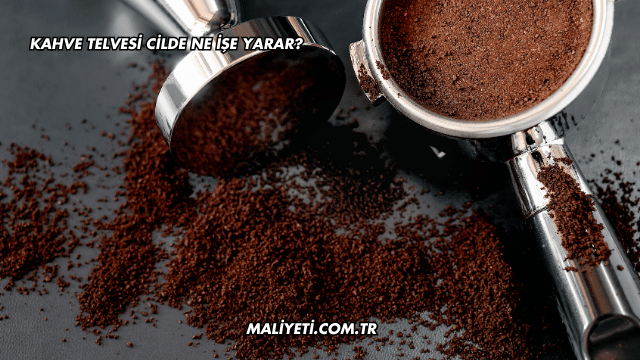 Kahve Telvesi Cilde Ne İşe Yarar?
