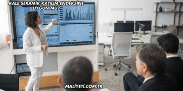 Kale Seramik Katılım Endeksine Uygun mu?