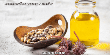 Kastor Yağı Zararları Nelerdir?
