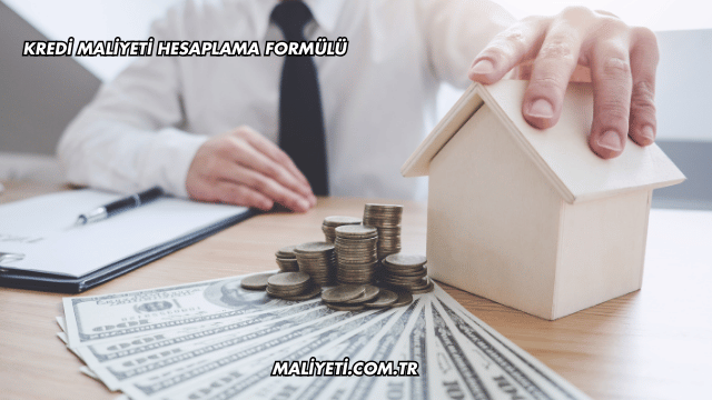 Kredi Maliyeti Hesaplama Formülü