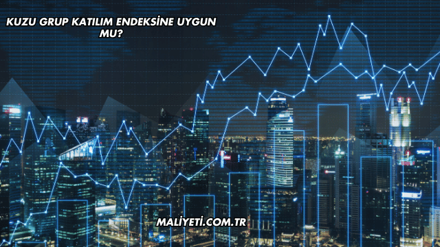 Kuzu Grup Katılım Endeksine Uygun mu?