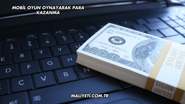 Mobil Oyun Oynayarak Para Kazanma
