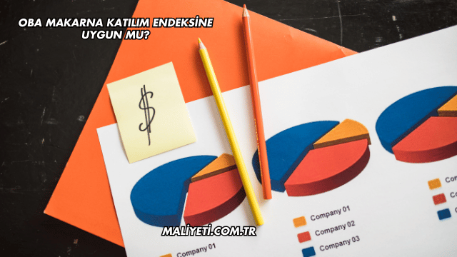 Oba Makarna Katılım Endeksine Uygun mu?