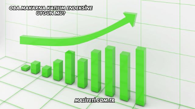 Oba Makarna Katılım Endeksine Uygun mu?