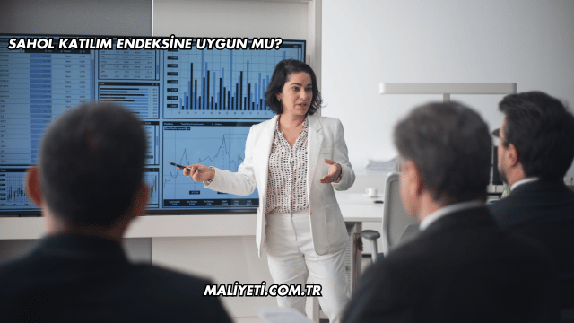 SAHOL Katılım Endeksine Uygun mu?