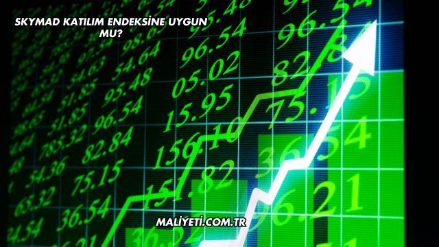 SKYMAD Katılım Endeksine Uygun mu?