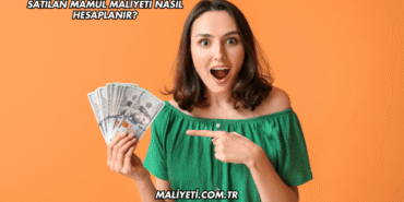 Satılan Mamül Maliyeti Nasıl Hesaplanır?