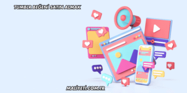 Tumblr Beğeni Satın Almak