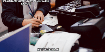 Vakıfbank Kredi Başvurusu Nasıl Yapılır?