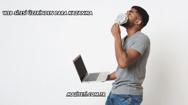 Web Sitesi Üzerinden Para Kazanma