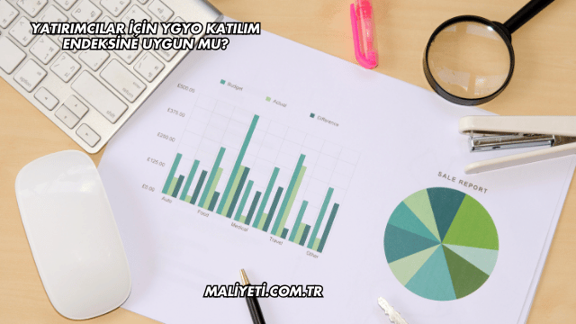 Yatırımcılar İçin YGYO Katılım Endeksine Uygun mu?