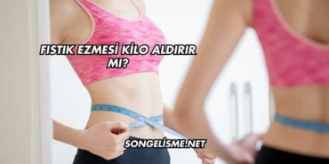 Fıstık Ezmesi Kilo Aldırır mı?