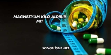 Magnezyum Kilo Aldırır mı?