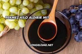Pekmez Kilo Aldırır mı?