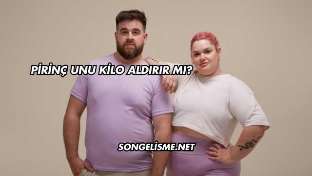 Pirinç Unu Kilo Aldırır mı?
